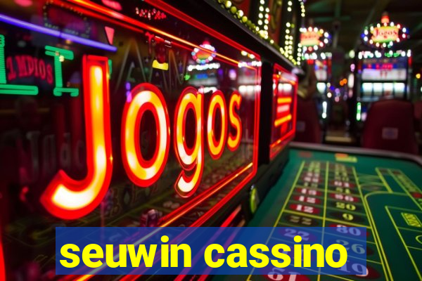 seuwin cassino